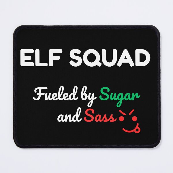 Item preview, Elf Squad Fueled by Sugar and Sass designed and sold by ILLdex.