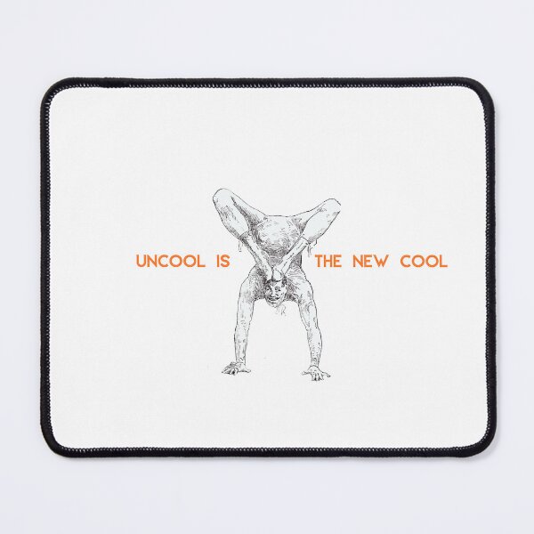 Item preview, Uncool Is The New Cool Male Contortionist designed and sold by Oddly Enchanted.