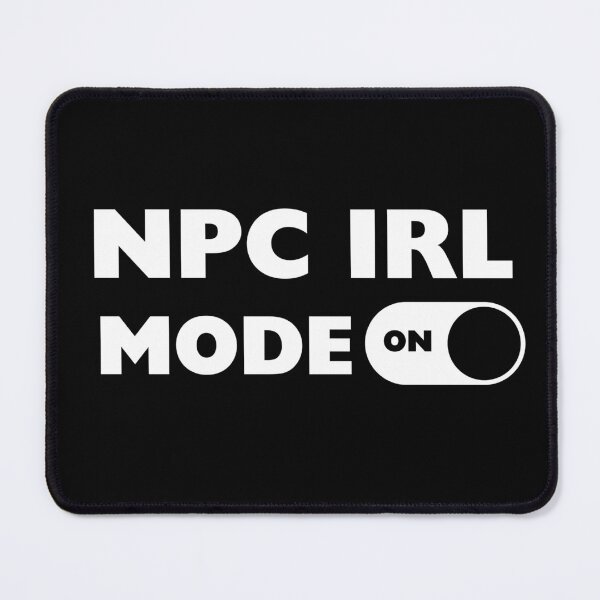 Item preview, NPC In Real Life  – Funny Introvert Idle Gamer Meme designed and sold by Freedesign-home.