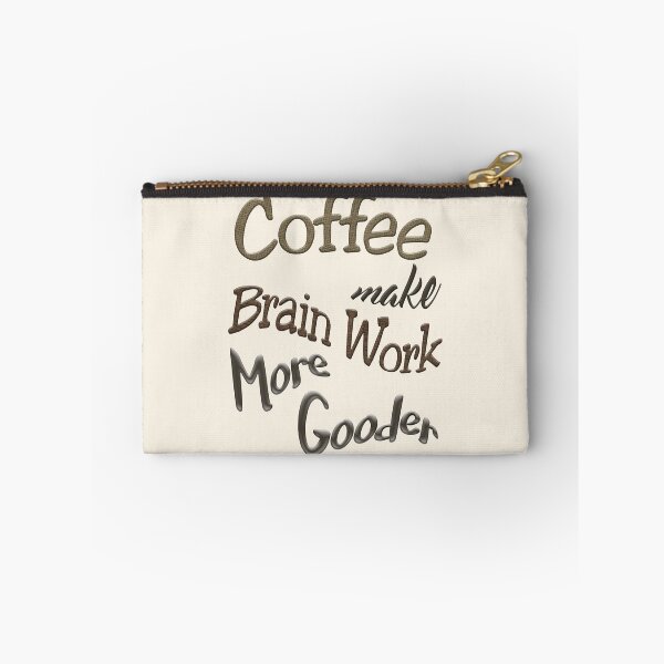 Item preview, Coffee Make Brain Work More Gooder designed and sold by Tannaidhe's Designs.