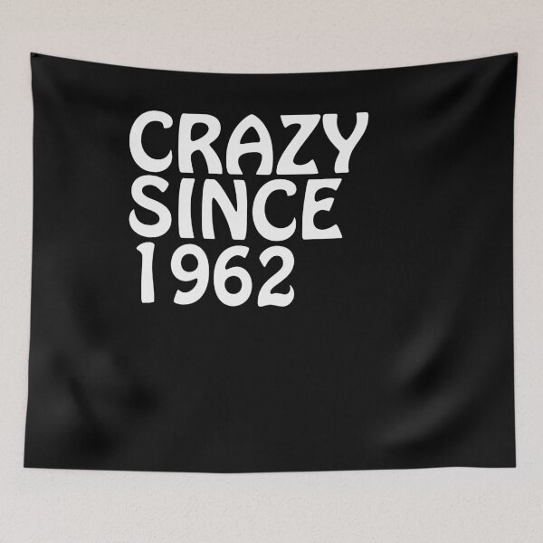 Item preview, Crazy Since 1962 My Crazy Friend Shirt designed and sold by shoppzee.