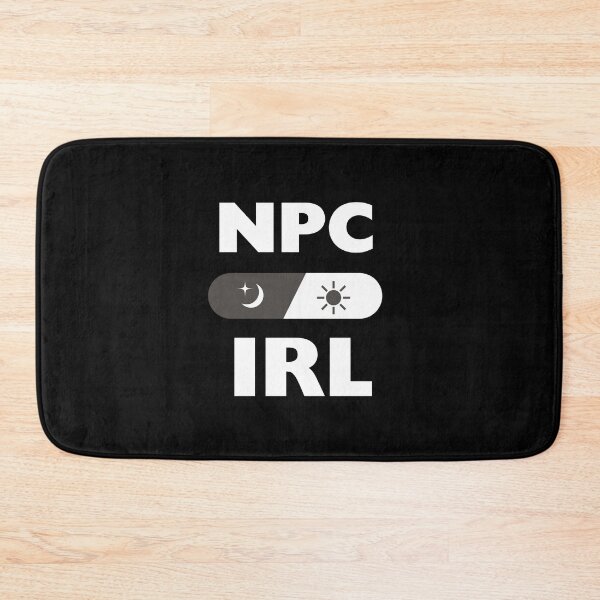 Item preview, NPC IRL All day All Night - Funny Introvert Gamer Meme  designed and sold by Freedesign-home.
