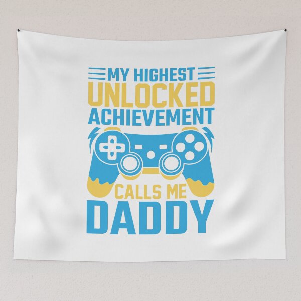 Item preview, My highest unlocked achievement calls me Daddy designed and sold by CleanDecor.