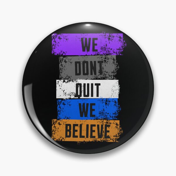 Item preview, We Don’t Quit, We Believe – Bold Motivation Tee designed and sold by HAMbklyn.