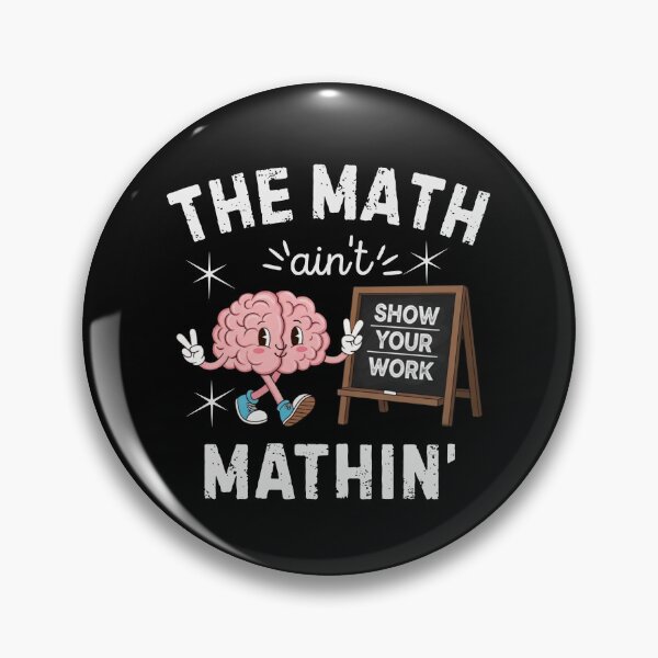 Item preview, Funny Math Teacher The Math Ain't Mathin Show Your Work Cute Math Teacher Tee Teacher Gift Back to School last day of school designed and sold by MotivaChic.