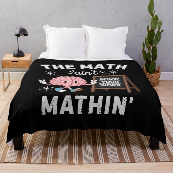 Item preview, Funny Math Teacher The Math Ain't Mathin Show Your Work Cute Math Teacher Tee Teacher Gift Back to School last day of school designed and sold by MotivaChic.