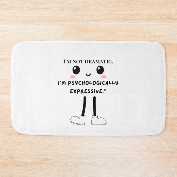 Item preview, I’m Not Dramatic – Psychology Humor Quote Design designed and sold by Mindscapes Studio.