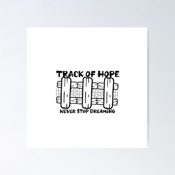 Item preview, Track of Hope – Never Stop Dreaming | Inspirational Motivational Design designed and sold by MasterShiffu.