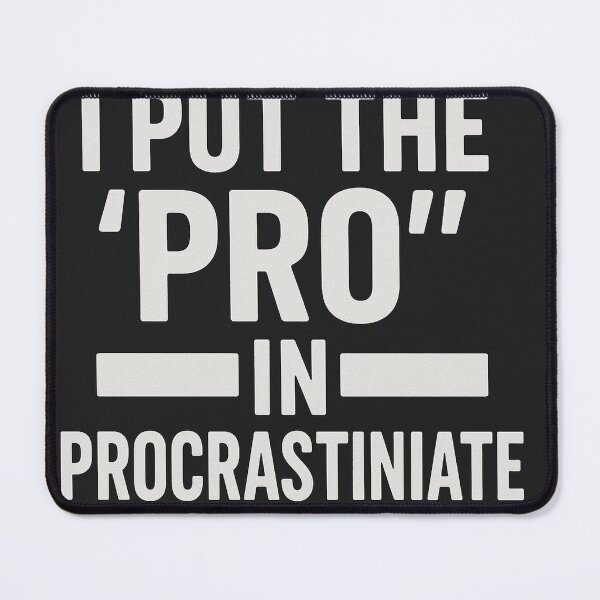 Item preview, Pro in Procrastinate – Humor for Everyday Life designed and sold by Lifeinjokes.