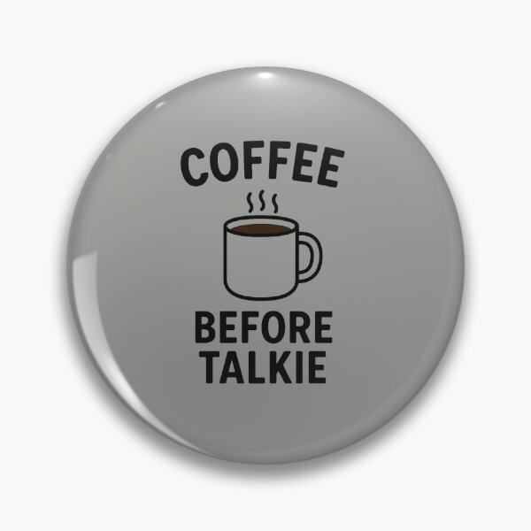 Item preview, Coffee Before Talkie - Funny Coffee Quote Design designed and sold by Mintiko2.