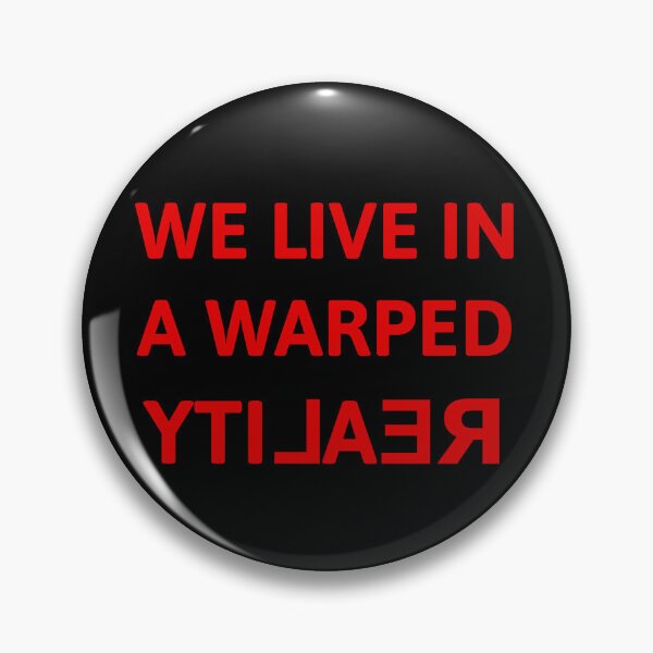 Item preview, WE LIVE IN A WARPED YTI⅃AƎЯ designed and sold by PariSeine.