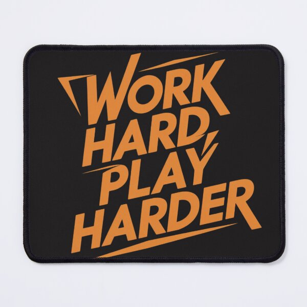 Item preview, Work Hard, Play Harder designed and sold by 123ks.