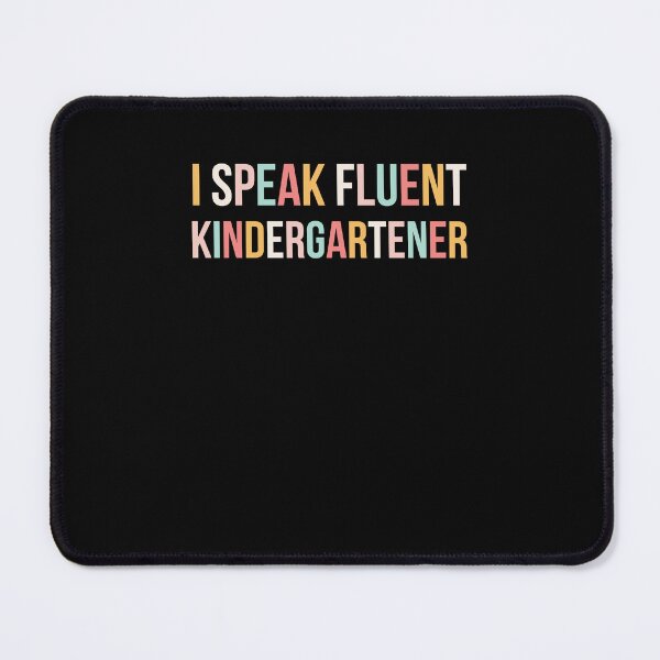 Item preview, Cute I Speak Fluent kindergartener teacher joke designed and sold by snowry.