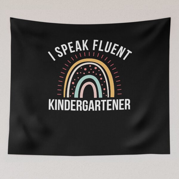 Item preview, I Speak Fluent kindergartener teacher humor cute rainbow designed and sold by snowry.