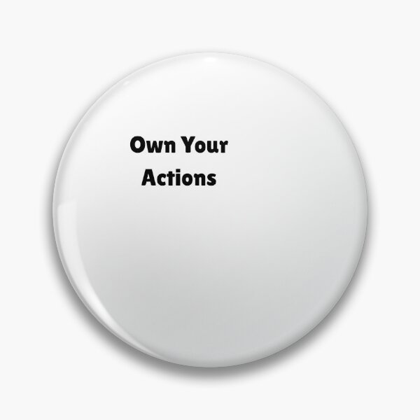 Item preview, Own Your Actions designed and sold by ShaunSandhu.