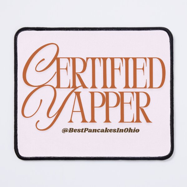 Item preview, Certified Yapper designed and sold by BestPancakesInOhio.