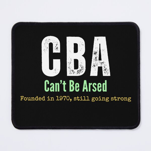 Item preview, CBA – Can’t Be Arsed | Funny Retro Acronym Gift for Over 50s designed and sold by gomofo1974.