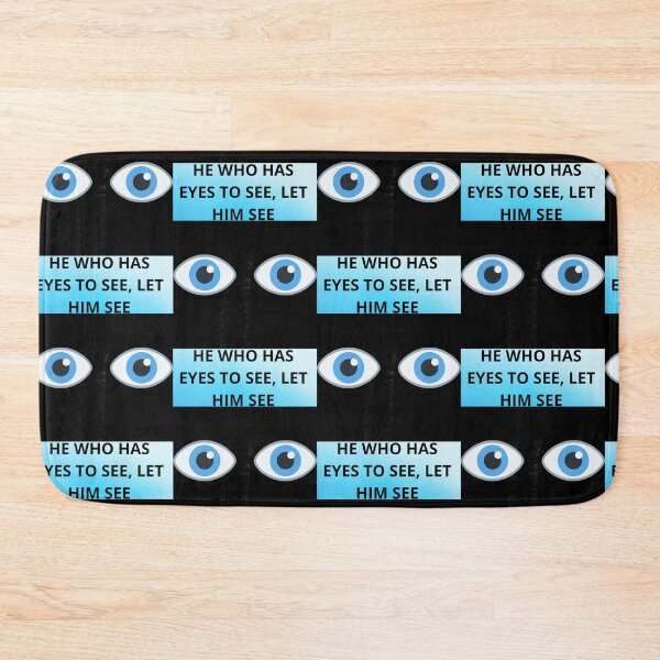 Item preview, He who has eyes to see, let him see designed and sold by Presssy.