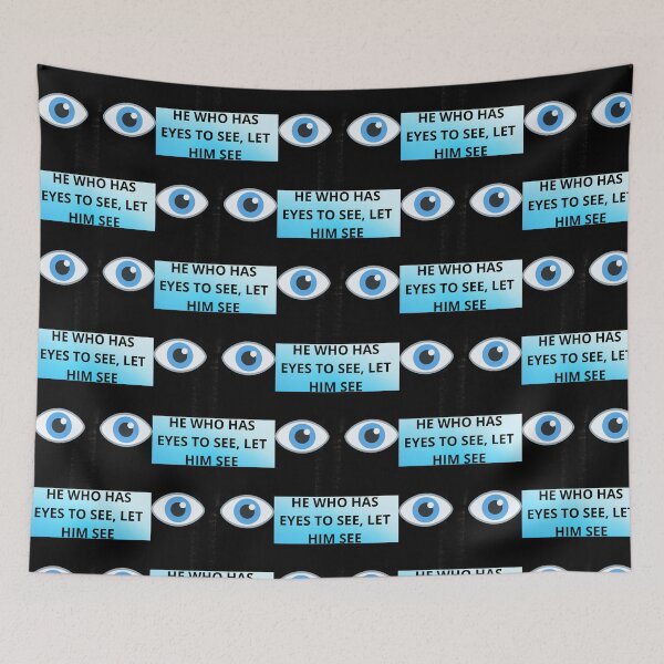 Item preview, He who has eyes to see, let him see designed and sold by Presssy.