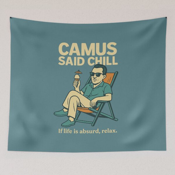 Item preview, Camus Said Chill – Absurdist Philosophy Humor Shirt designed and sold by PHILOSOPHY-SWAG.
