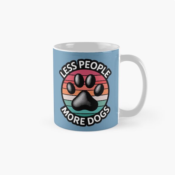 Item preview, Less People  More  DOgs designed and sold by ZooStateofMind.