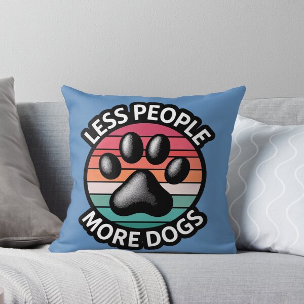 Item preview, Less People  More  DOgs designed and sold by ZooStateofMind.