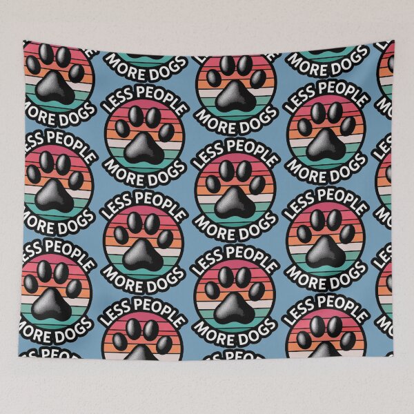 Item preview, Less People  More  DOgs designed and sold by ZooStateofMind.