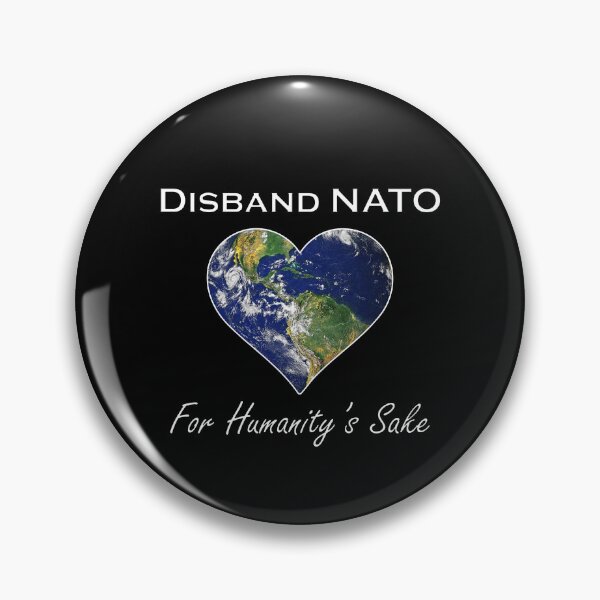 Item preview, Disband NATO for Humanity’s Sake designed and sold by Lisa Liberty.