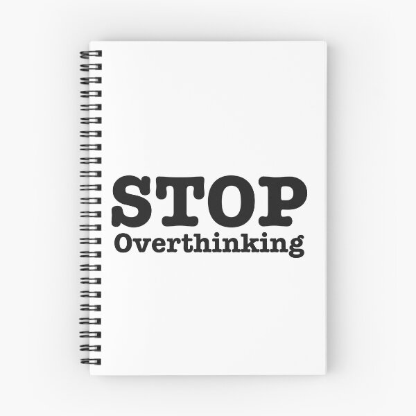 Item preview, Stop Overthinking designed and sold by Fullspace.