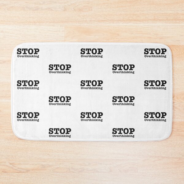 Item preview, Stop Overthinking designed and sold by Fullspace.