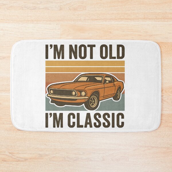 Item preview, I'm Not Old, I'm Classic – Vintage Mustang Design designed and sold by Sztuboo.
