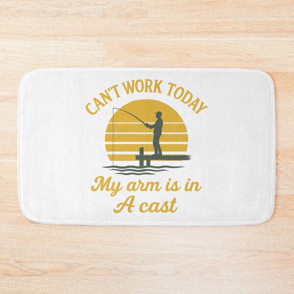 Item preview, Can't Work Today Fishing Humor – My Arm is in a Cast designed and sold by k3rstman1.