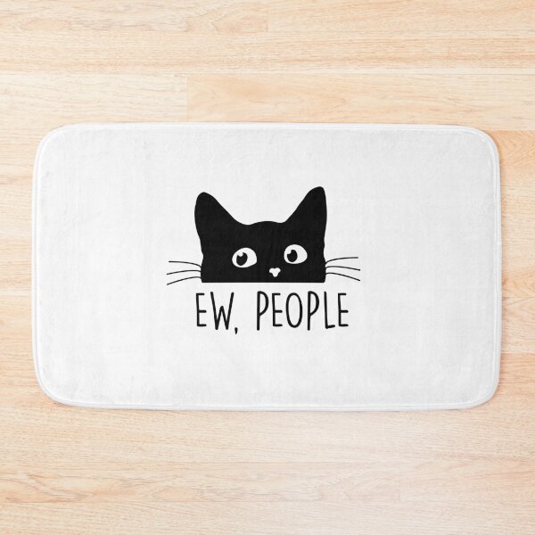 Item preview, Ew, people - Cat  designed and sold by HabeshaCloset.