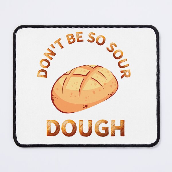 Item preview, Sour dough designed and sold by Astralnode.