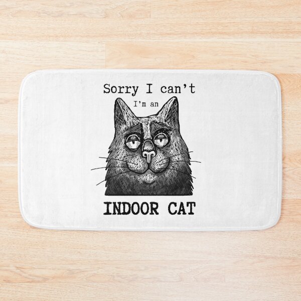 Item preview, Sorry I can't I'm an indoor cat designed and sold by alczar.