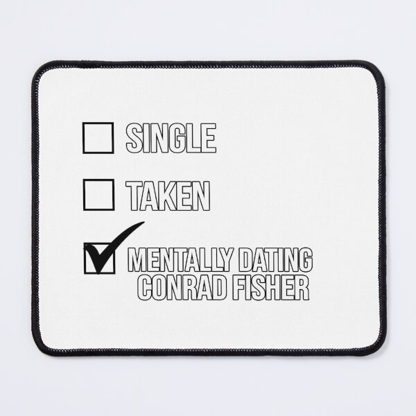 Item preview, Single, Taken, Mentally Dating Conrad Fisher designed and sold by deluluhaze.