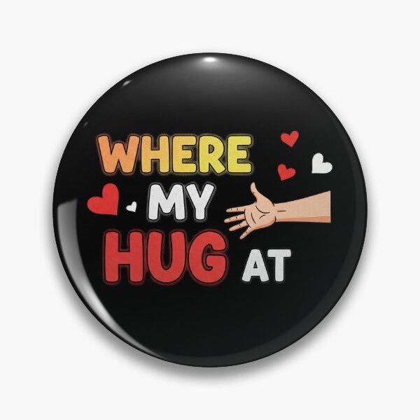 Item preview, "Where My Hug at" Heartfelt Design designed and sold by DMNindustries.