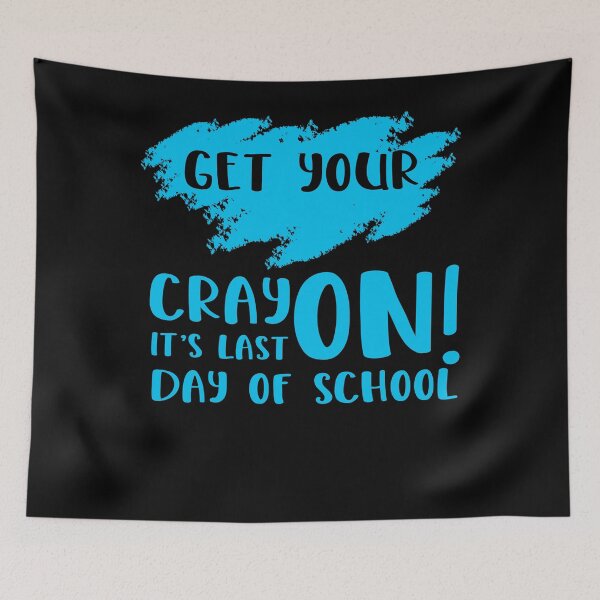 Item preview, Last Day of School Get Your Cray On Design for Students designed and sold by AllStarMerch.