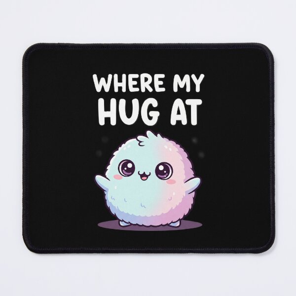 Item preview, Fluffy Monster "Where My Hug at" Cute Art designed and sold by DMNindustries.