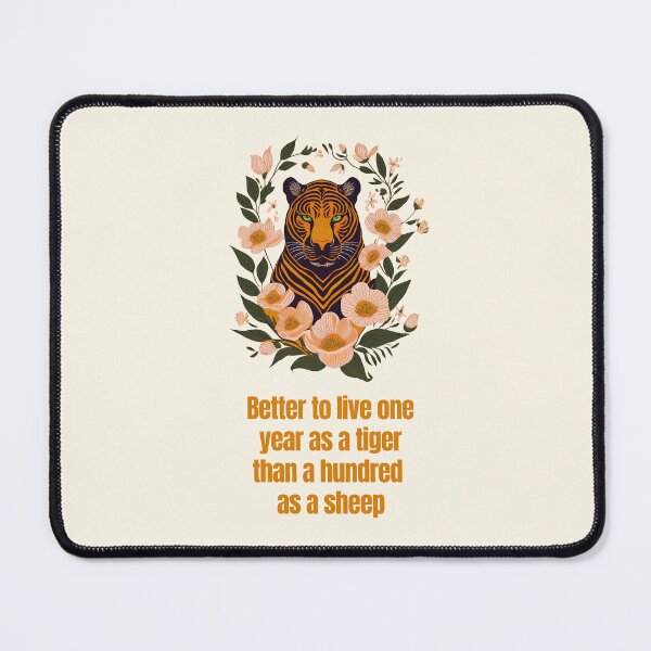Item preview, Better to live one year as a tiger than a hundred as a sheep designed and sold by La Loca.