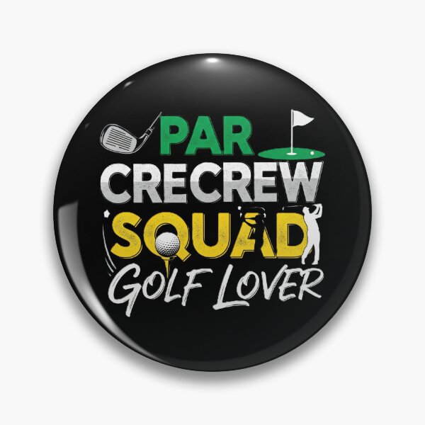 Item preview, "Par Crew Squad" Golf Lover's Design designed and sold by DMNindustries.