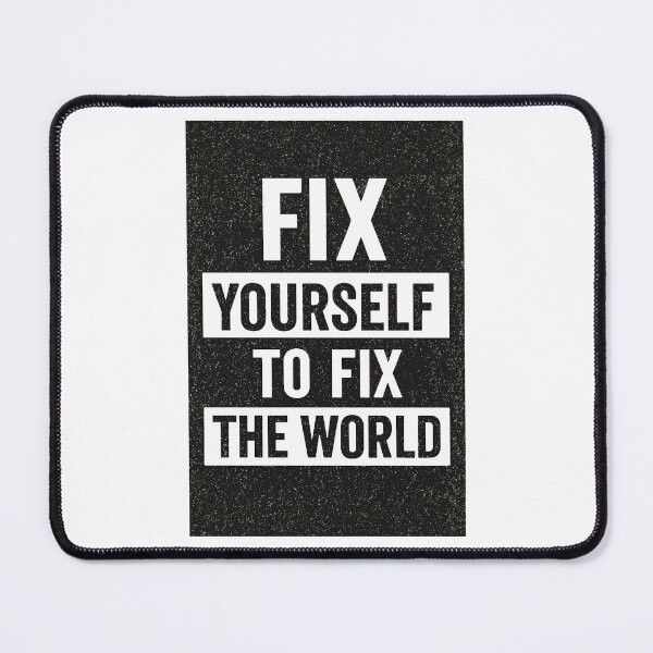 Item preview, Fix Yourself To Fix The World designed and sold by Better4Tomorrow.