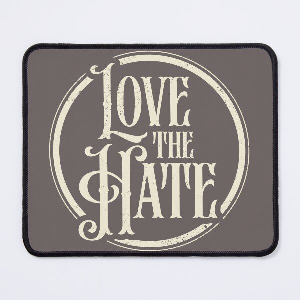 Item preview, Love the Hate designed and sold by kidrelic.