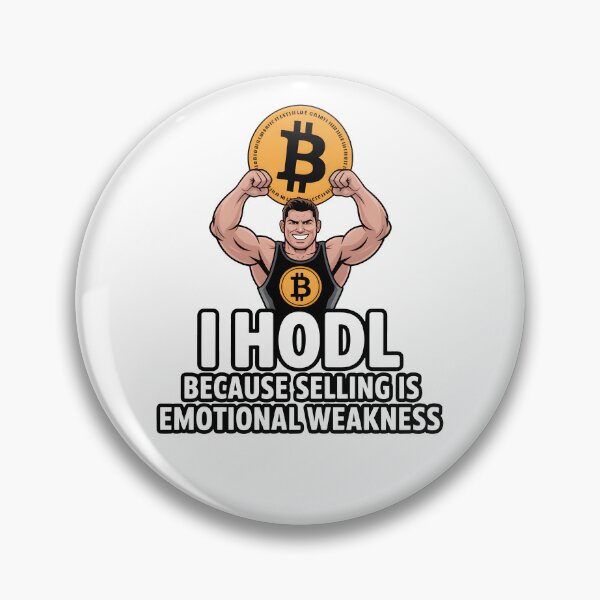 Item preview, I HODL – Because selling is emotional weakness designed and sold by einfachdesign.