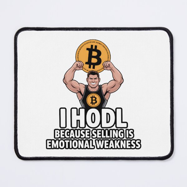 Item preview, I HODL – Because selling is emotional weakness designed and sold by einfachdesign.