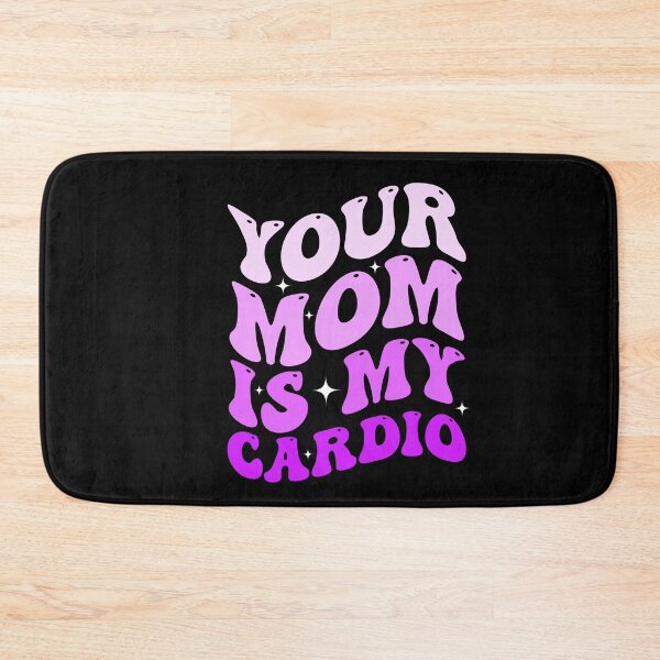 Item preview, Your Mom Is My Cardio designed and sold by SakuraPxl.