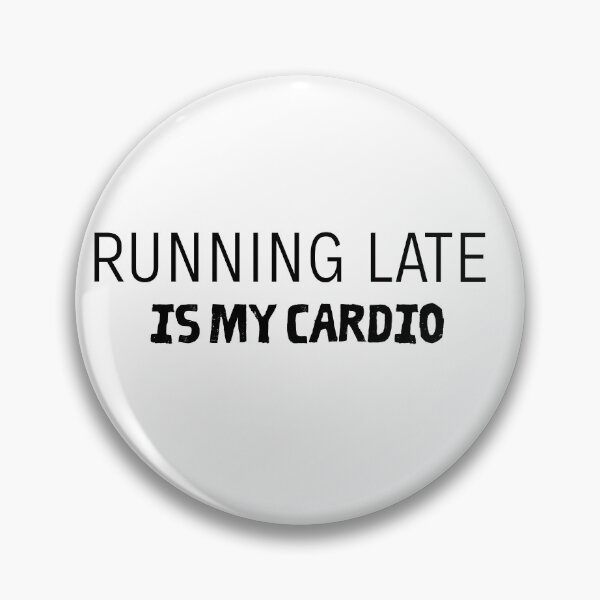 Item preview, Running Late Is My Cardio - Funny Lazy Fitness Shirt designed and sold by AmeliaKrysiak.