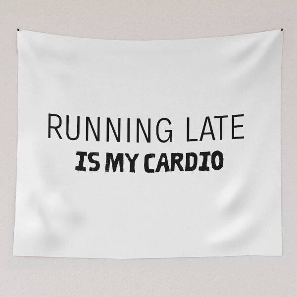Item preview, Running Late Is My Cardio - Funny Lazy Fitness Shirt designed and sold by AmeliaKrysiak.