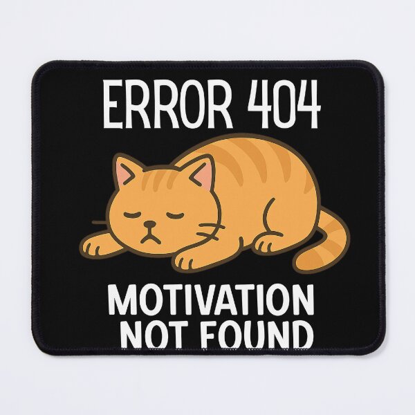Item preview, Error 404: Motivation Not Found - Lazy Cat Meme designed and sold by AmeliaKrysiak.