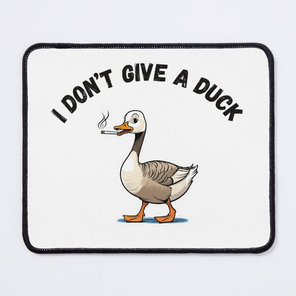 Item preview, I Don’t Give a Duck designed and sold by LewpyG.